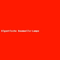 Gigantische Baumwolle-Lampe