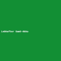 Lebhafter Samt-Akku