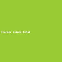 Enormer Leinen-Schal