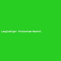Langlebiger Plutonium-Mantel