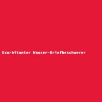 Exorbitanter Wasser-Briefbeschwerer