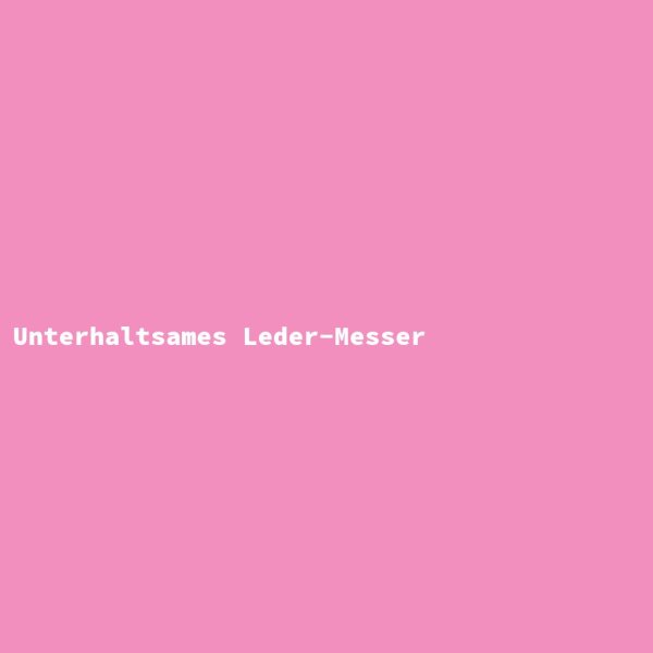 Unterhaltsames Leder-Messer