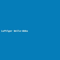 Luftiger Wolle-Akku